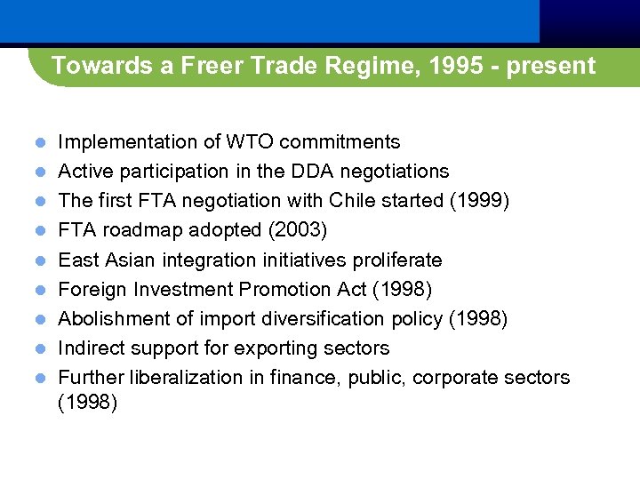 Towards a Freer Trade Regime, 1995 - present l l l l l