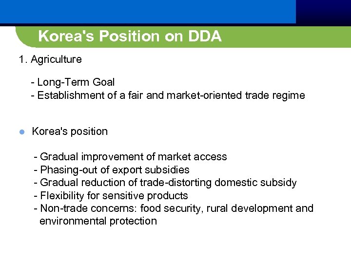 Korea's Position on DDA 1. Agriculture - Long-Term Goal - Establishment of a fair
