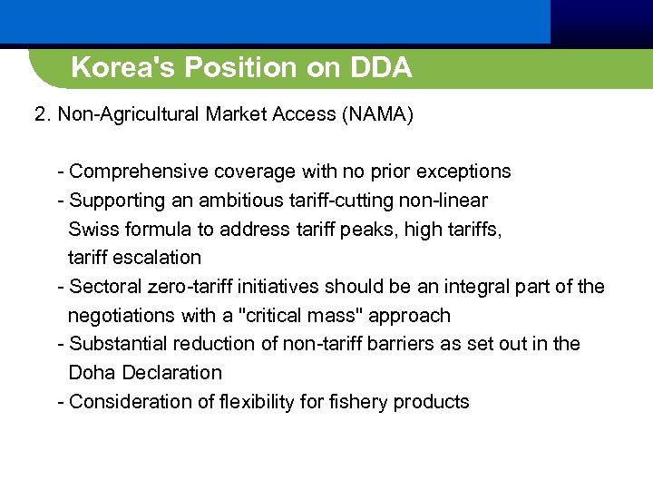 Korea's Position on DDA 2. Non-Agricultural Market Access (NAMA) - Comprehensive coverage with no