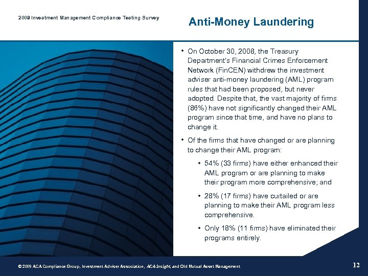 2009 Investment Management Compliance Testing Survey Anti-Money Laundering • On October 30, 2008, the