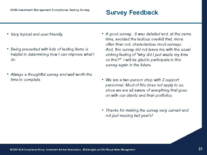 2009 Investment Management Compliance Testing Survey • Very topical and user friendly. • Being