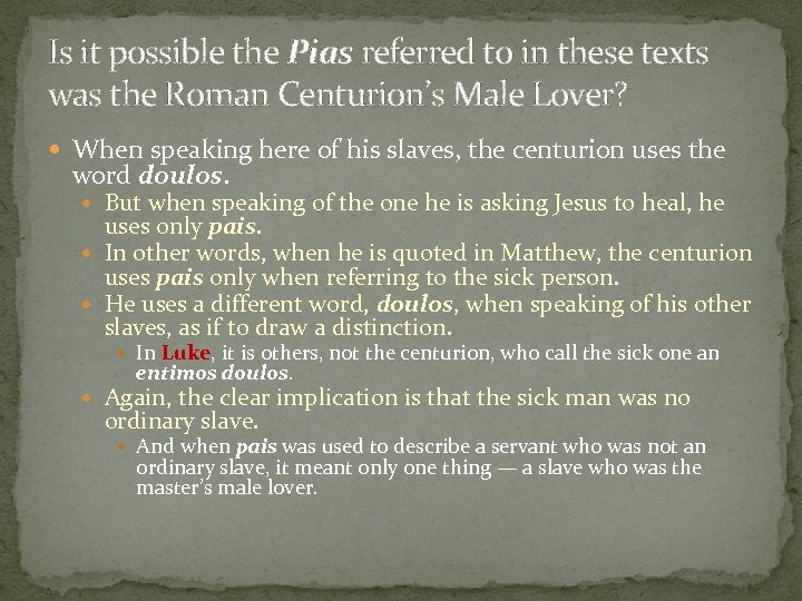 Is it possible the Pias referred to in these texts was the Roman Centurion’s