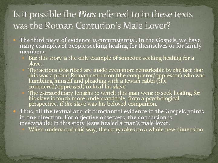 Is it possible the Pias referred to in these texts was the Roman Centurion’s