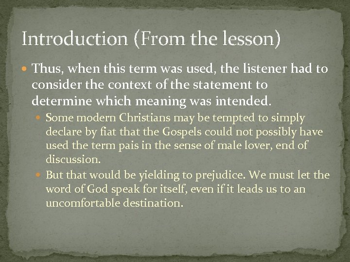 Introduction (From the lesson) Thus, when this term was used, the listener had to
