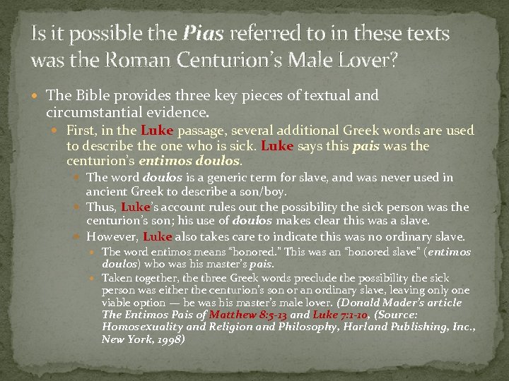 Is it possible the Pias referred to in these texts was the Roman Centurion’s