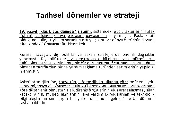 Tarihsel dönemler ve strateji 19. yüzyıl 