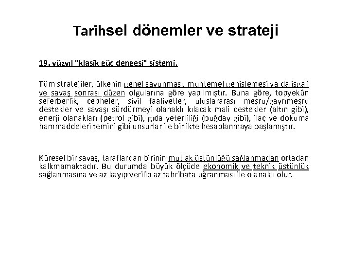 Tarihsel dönemler ve strateji 19. yüzyıl 