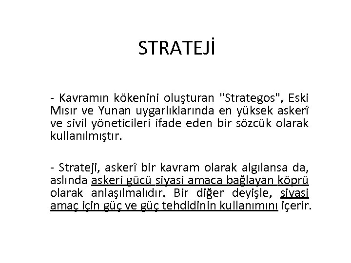 STRATEJİ - Kavramın kökenini oluşturan 