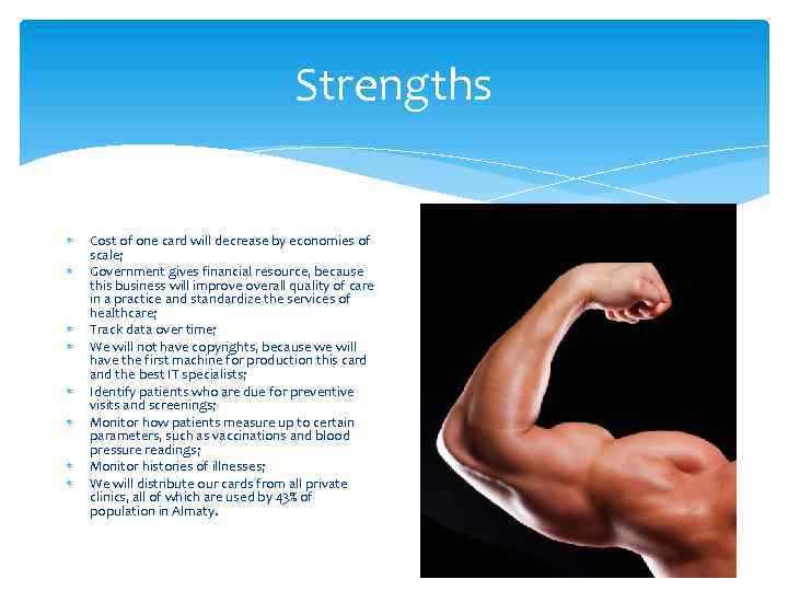 Strengths Cost of one card will decrease by economies of scale; Government gives financial