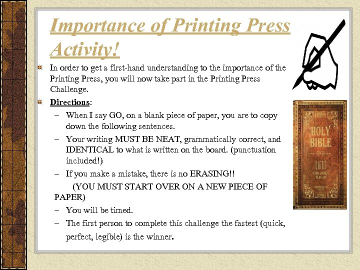Importance of Printing Press Activity! In order to get a first-hand understanding to the