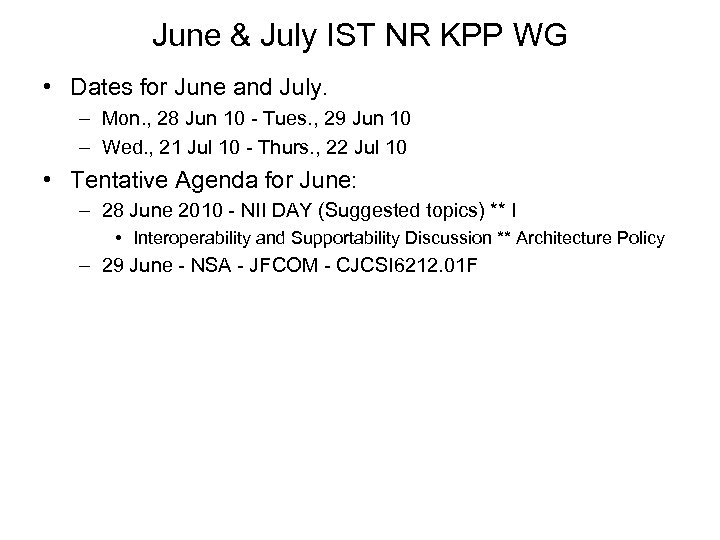 June & July IST NR KPP WG • Dates for June and July. –