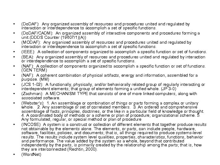  • • • (Do. DAF): Any organized assembly of resources and procedures united