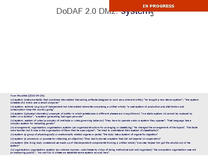 IN PROGRESS Do. DAF 2. 0 DM 2: system 3 From Word. Net [2010
