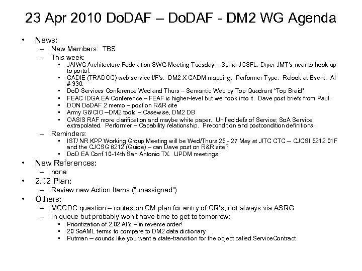 23 Apr 2010 Do. DAF – Do. DAF - DM 2 WG Agenda •