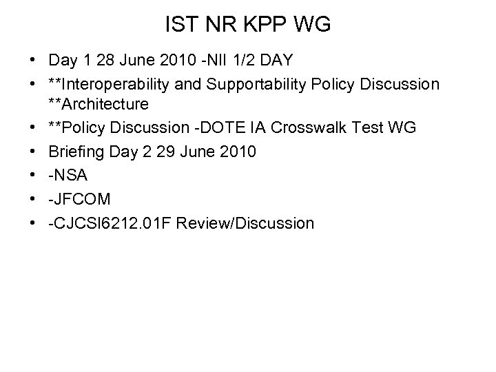IST NR KPP WG • Day 1 28 June 2010 -NII 1/2 DAY •