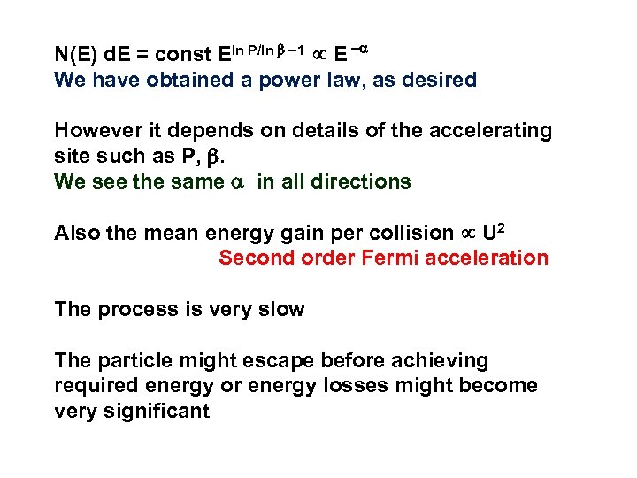 N(E) d. E = const Eln P/ln 1 E We have obtained a power