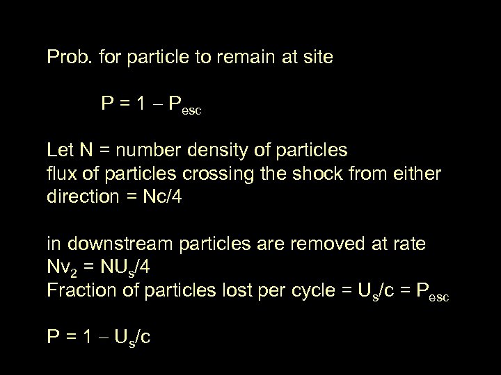 Prob. for particle to remain at site P = 1 Pesc Let N =