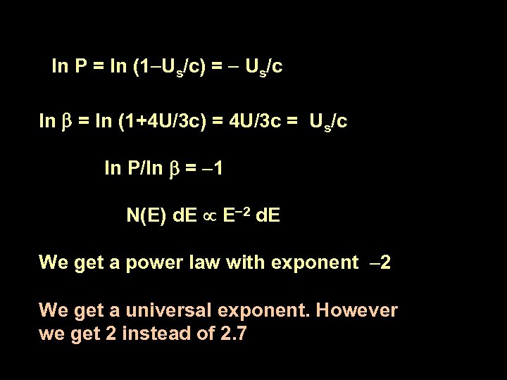 ln P = ln (1 Us/c) = Us/c ln = ln (1+4 U/3 c)