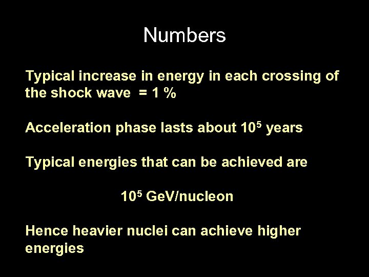 Numbers Typical increase in energy in each crossing of the shock wave = 1