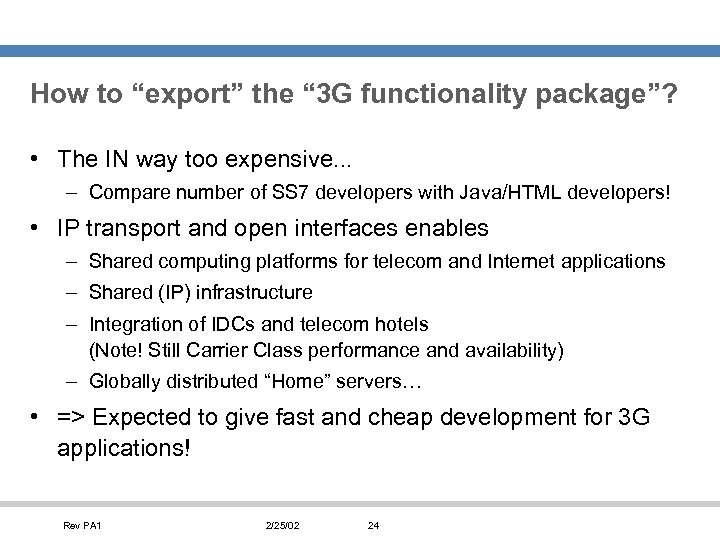 How to “export” the “ 3 G functionality package”? • The IN way too