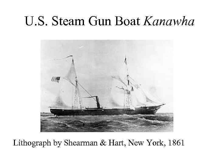 U. S. Steam Gun Boat Kanawha Lithograph by Shearman & Hart, New York, 1861