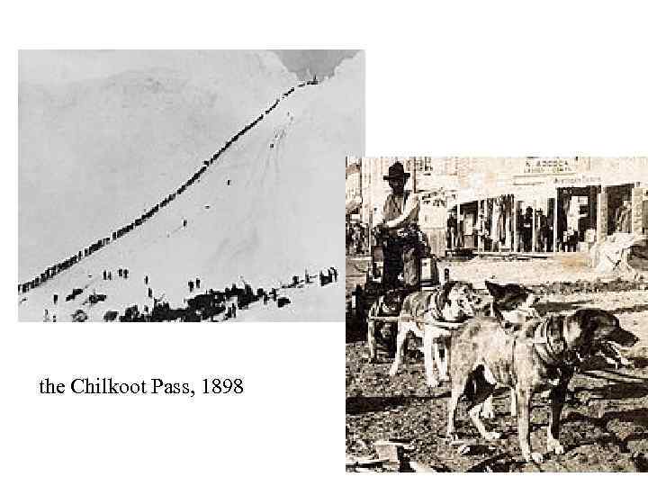 the Chilkoot Pass, 1898 