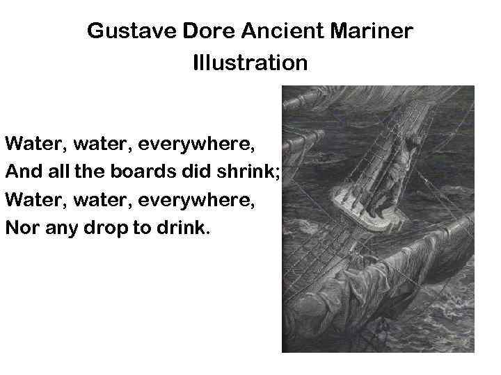 Gustave Dore Ancient Mariner Illustration Water, water, everywhere, And all the boards did shrink;