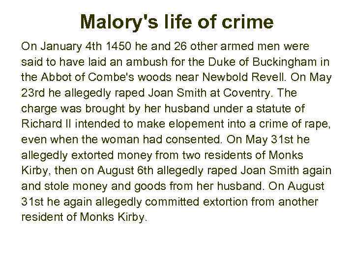 Malory's life of crime On January 4 th 1450 he and 26 other armed