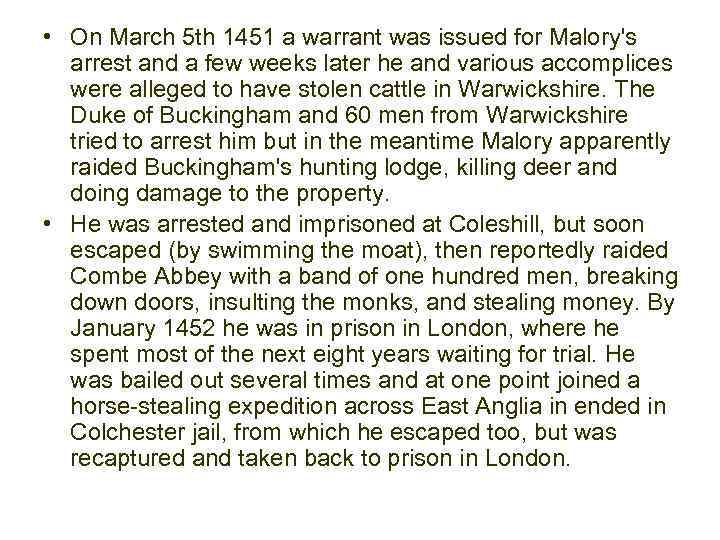  • On March 5 th 1451 a warrant was issued for Malory's arrest