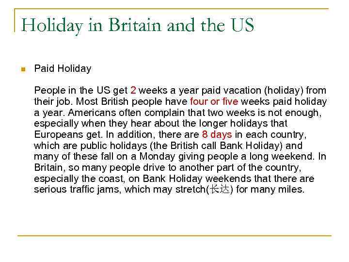 Holiday in Britain and the US n Paid Holiday People in the US get