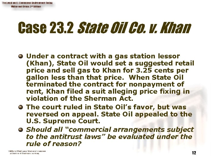 Case 23. 2 State Oil Co. v. Khan Under a contract with a gas