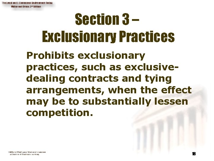 Section 3 – Exclusionary Practices Prohibits exclusionary practices, such as exclusivedealing contracts and tying