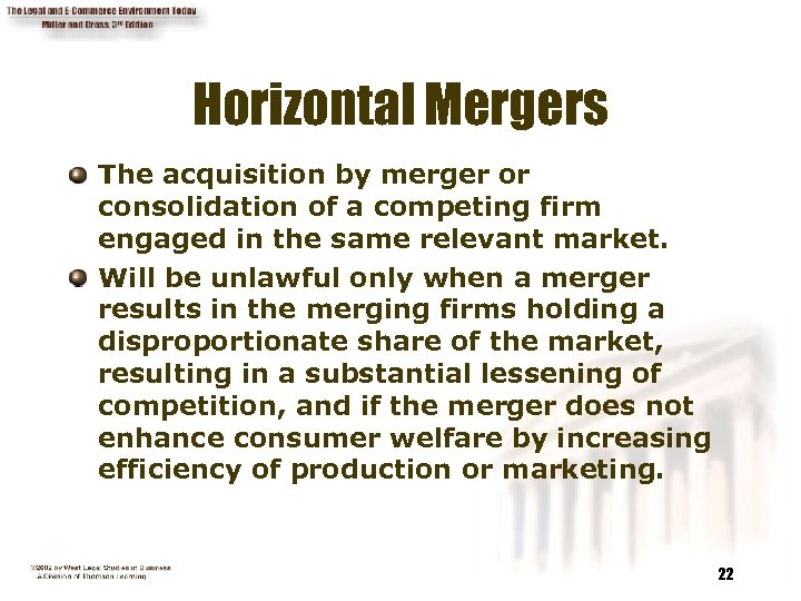 Horizontal Mergers The acquisition by merger or consolidation of a competing firm engaged in