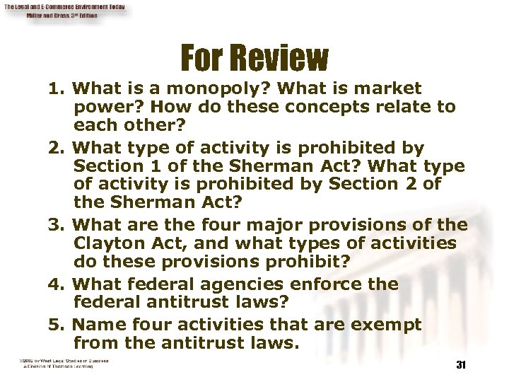 For Review 1. What is a monopoly? What is market power? How do these