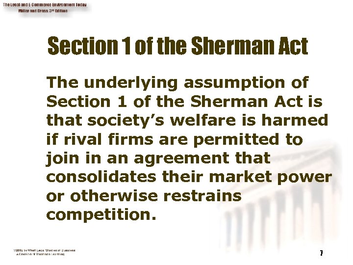 Section 1 of the Sherman Act The underlying assumption of Section 1 of the