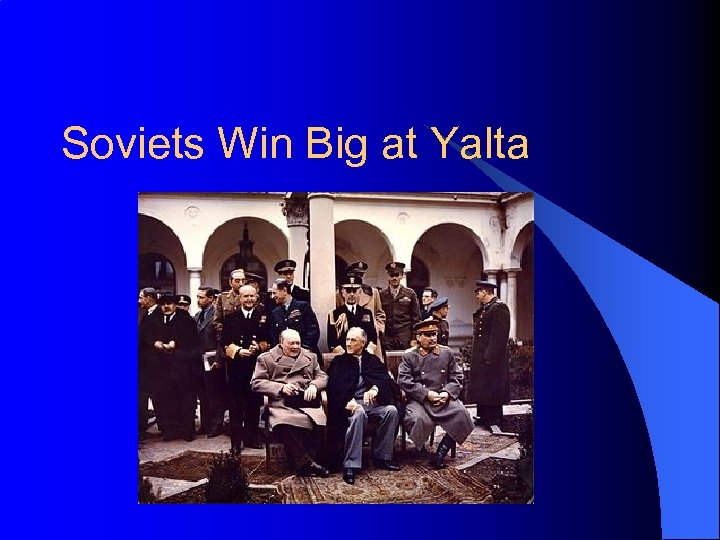 Soviets Win Big at Yalta 