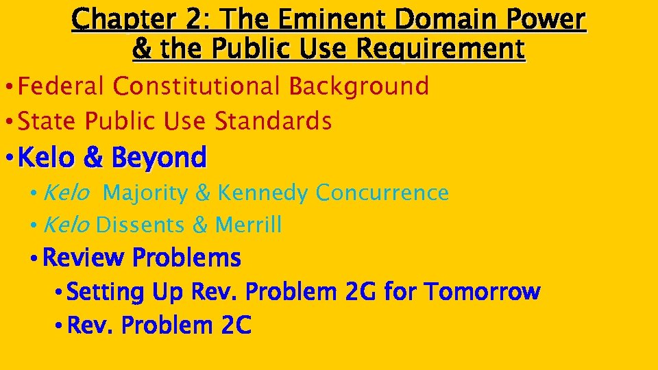 Chapter 2: The Eminent Domain Power & the Public Use Requirement • Federal Constitutional