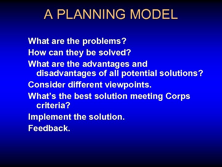 A PLANNING MODEL What are the problems? How can they be solved? What are