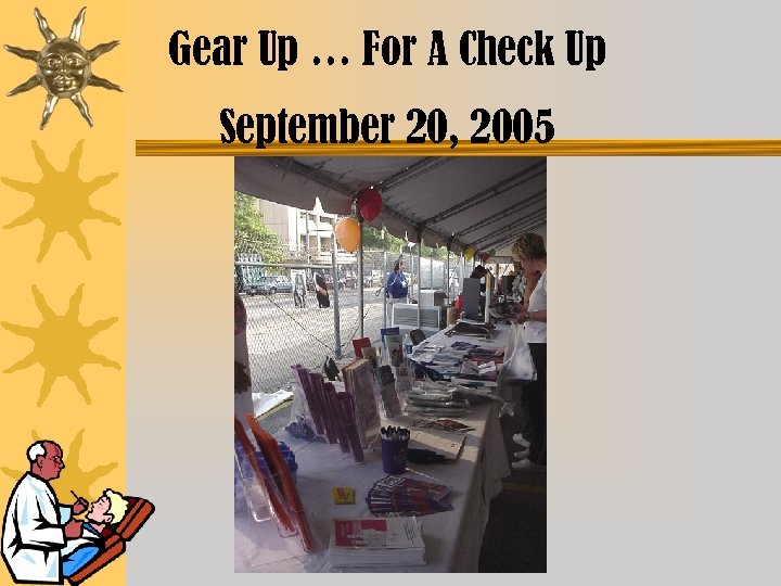 Gear Up … For A Check Up September 20, 2005 