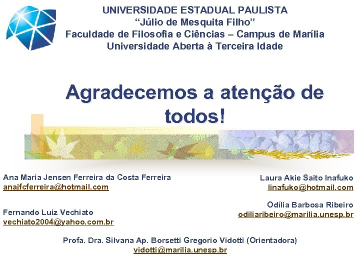 UNIVERSIDADE ESTADUAL PAULISTA “Júlio de Mesquita Filho” Faculdade de Filosofia e Ciências – Campus