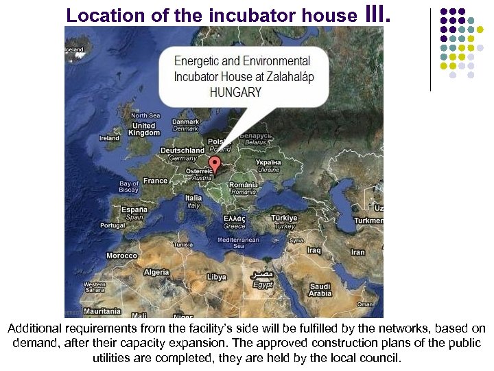 Location of the incubator house III. Additional requirements from the facility’s side will be