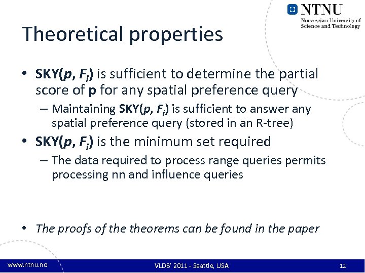 Theoretical properties • SKY(p, Fi) is sufficient to determine the partial score of p