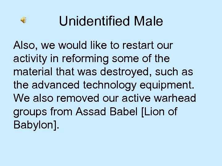 Unidentified Male Also, we would like to restart our activity in reforming some of