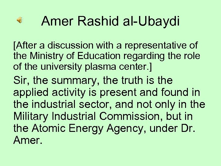 Amer Rashid al-Ubaydi [After a discussion with a representative of the Ministry of Education