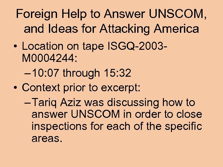 Foreign Help to Answer UNSCOM, and Ideas for Attacking America • Location on tape