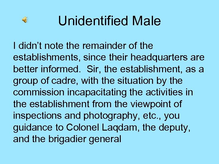 Unidentified Male I didn’t note the remainder of the establishments, since their headquarters are