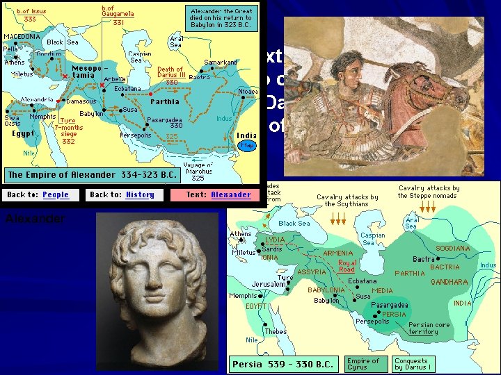 Over the course of the next eleven years, Alexander proceeded to conquer the entire