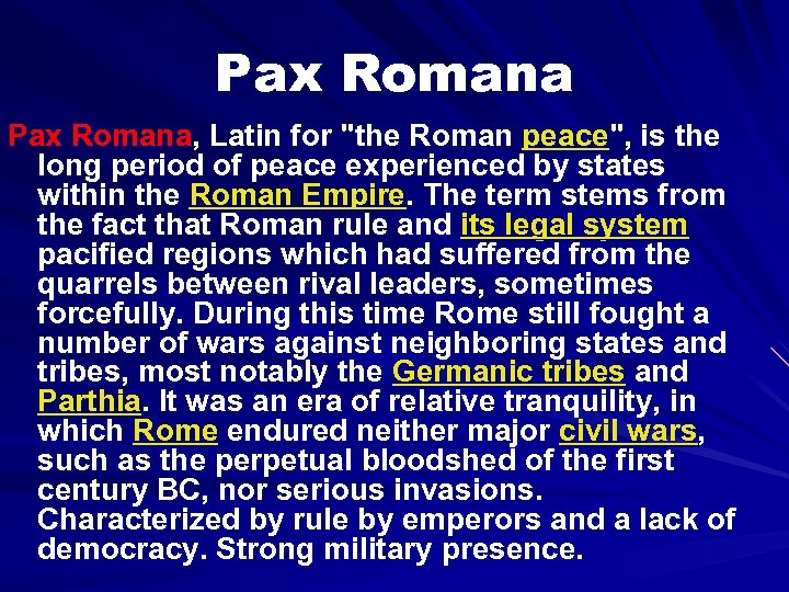 Pax Romana, Latin for 