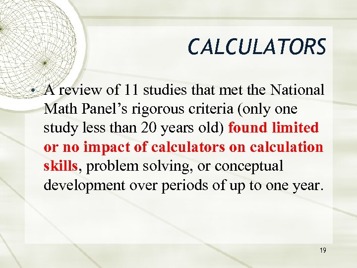 CALCULATORS • A review of 11 studies that met the National Math Panel’s rigorous
