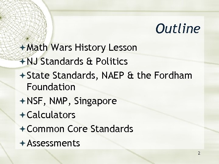 Outline Math Wars History Lesson NJ Standards & Politics State Standards, NAEP & the